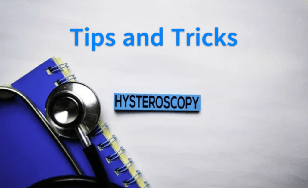 Hysteroscopy : Back to&nbsp;Basics